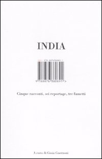 Più riguardo a India. Dieci scrittori dalle nuove megalopoli