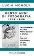 Cover of Cento anni di fotografia 1839-1939