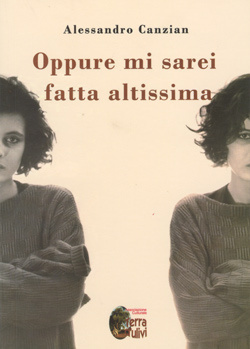 More about Oppure mi sarei fatta altissima