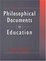 Cover of 'Philosophical Documents in Education'