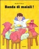 Cover of Banda di maiali!