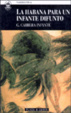 Cover of La Habana para un infante difunto