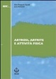 Cover of Artrosi, artrite e attività fisica