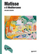 Cover of Matisse e il Mediterraneo