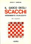 Cover of Il gioco degli scacchi interamente visualizzato