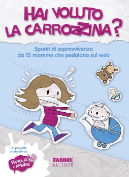 More about Hai voluto la carrozzina?