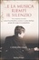Cover of ...E la musica riempì il silenzio