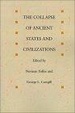 Cover of The Collapse of Ancient States and Civilizations