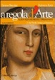 Cover of A regola d'arte. Guida alla visione dell'opera d'arte. Per le Scuole superiori