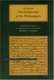 The Incoherence of the Philosophers (Islamic Translation Series)