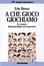 Cover of A che gioco giochiamo?