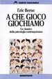Cover of A che gioco giochiamo?