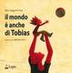 Cover of Il mondo è anche di Tobias