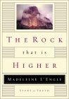 The Rock That Is Higher : Story as Truth (The Wheaton Literary)