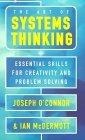 The Art of Systems Thinking : Essential Skills for Creativity and Problem Solving