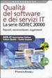 Cover of Qualità del software e dei servizi IT. La serie ISO/IEC 20000. Requisiti, raccomandazioni, suggerimenti