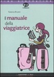 Cover of Il manuale della viaggiatrice