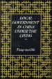 Cover of Local Government in China under the Ch'ing