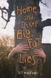 Cover of Home, and Other Big, Fat Lies