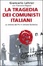 Cover of La tragedia dei comunisti italiani