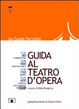 Cover of Guida al teatro d'opera