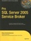 Cover of Pro SQL Server 2005 Service Broker