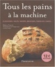 Cover of Tous les pains à la machine