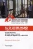 Cover of Al di là del muro. Viaggio nei centri per migranti in Italia. Secondo rapporto di Medici senza frontiere sui centri per migranti: CIE, CARA e CDA