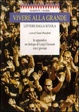 Cover of Vivere alla grande