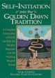 Cover of Self-Initiation Into The Golden Dawn Tradition