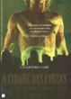 Cover of A Cidade das Cinzas