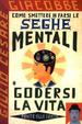 Cover of Come smettere di farsi le seghe mentali e godersi la vita