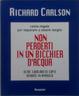 Cover of Non perderti in un bicchier d'acqua