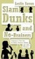 Cover of Slam Dunks and No-Brainers