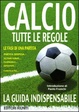 Cover of Calcio. Tutte le regole