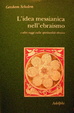 Cover of L'idea messianica nell'ebraismo e altri saggi sulla spiritualità ebraica