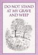 Cover of Do Not Stand at My Grave and Weep