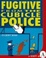 Cover of "Fugitive from the Cubicle Police Dilbert"