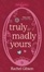 Cover of 'Truly Madly Yours'