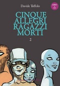 Cinque Allegri Ragazzi Morti vol. 2