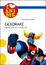 Cover of Goldrake. Il primo robot non si scorda mai