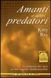 Cover of Amanti e altri predatori