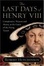 Cover of "The Last Days of Henry VIII"