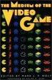 Cover of The Medium of the Video Game