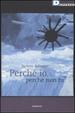Cover of Perché io, perché non tu