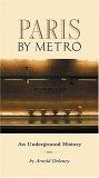 Paris by Metro : An Underground History