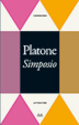 Cover of Simposio - Apologia di Socrate - Critone - Fedone