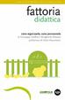Cover of Fattoria didattica. Come organizzarla, come promuoverla