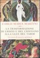 Cover of La trasformazione di Cristo e del cristiano alla luce del Tabor