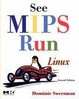Cover of See MIPS Run, Second Edition